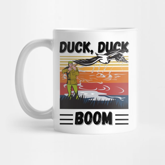 Duck Hunting Duck Duck Boom, Funny Duck Hunter Gift by JustBeSatisfied